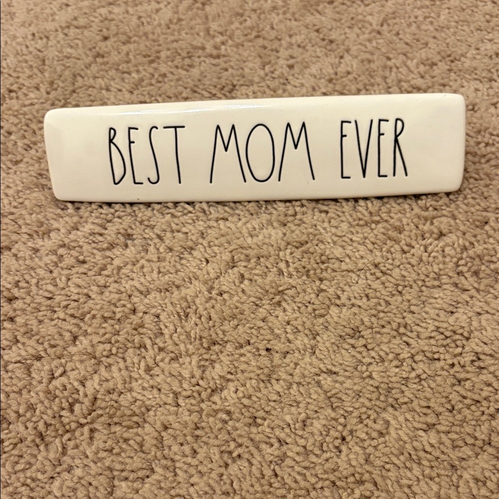 Rae Dunn Best Mom Ever desk sign